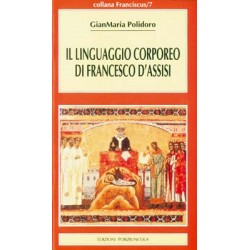 Il linguaggio corporeo di Francesco d'Assisi
