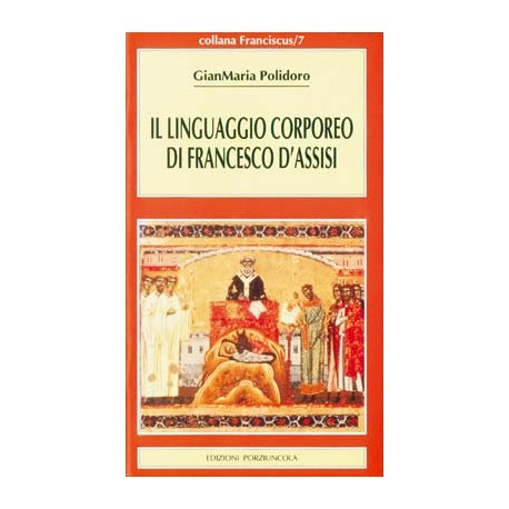 Il linguaggio corporeo di Francesco d'Assisi